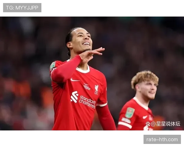 范戴克高度评价斯洛特执教能力 新任利物浦主帅备受关注